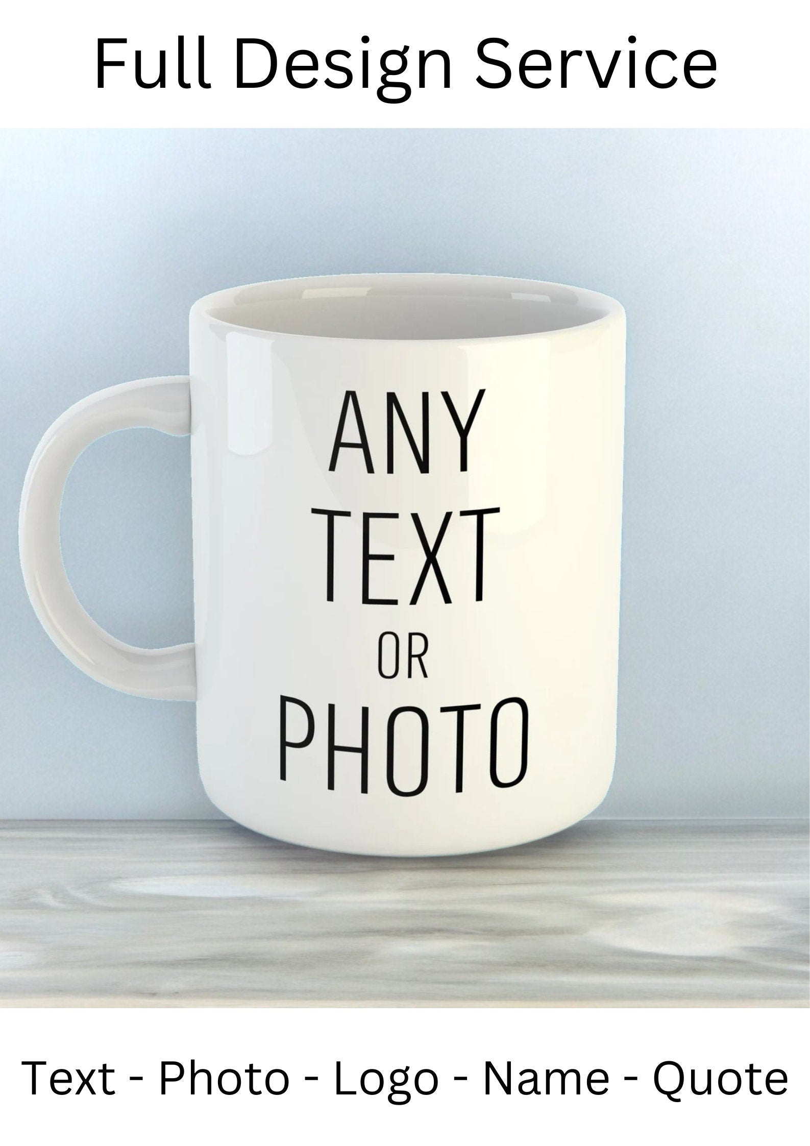 Personalised Mug, Custom Text Mug, Personalised Photo mug, Quote mug, Logo Mug, Funny gift, Birthday, Anniversary