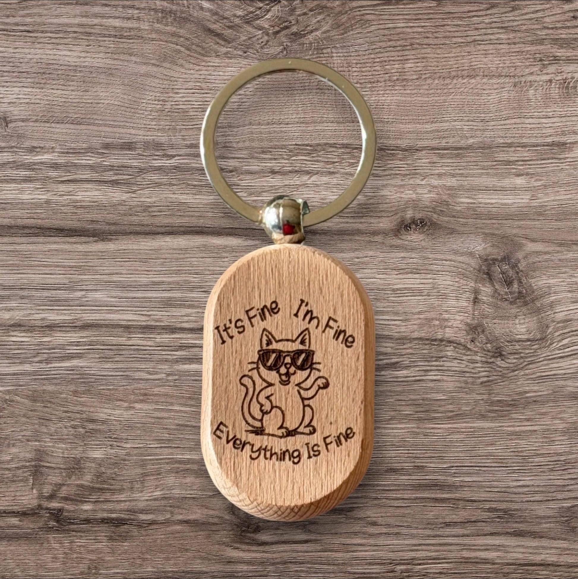 Funny “It’s Fine, I’m Fine, Everything Is Fine” Wooden Key Ring — Laser Engraved with Cute Cat